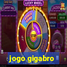 jogo gigabro